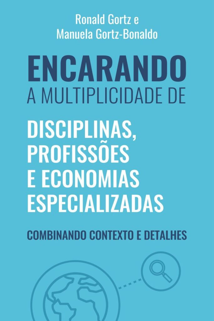 Capa do livro: Encarando a multiplicidade de disciplinas, profissões e economias especializadas: Combinando contexto e detalhes